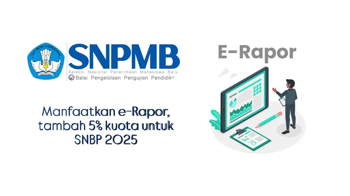 Manfaatkan e-rapor untuk SNPMB