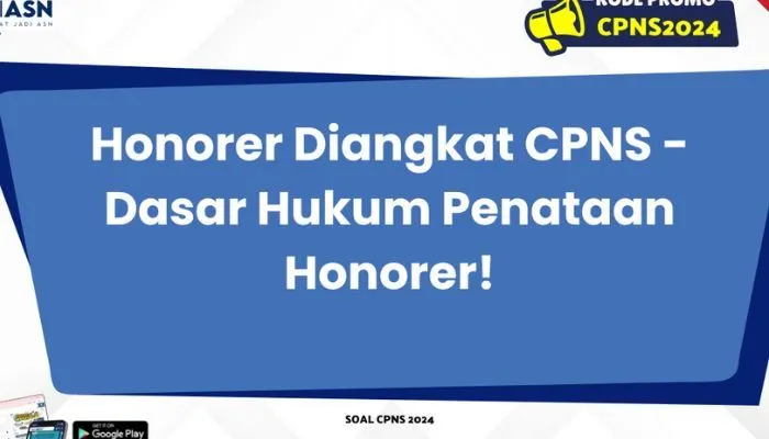 Pemerintah terus berusaha percepat penyelesaian penataan tenaga non-ASN atau honorer menjadi PPPK hingga batas akhir 2024.