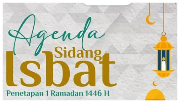 Jadwal Sidang Isbat Penetapan Puasa Ramadhan 2025