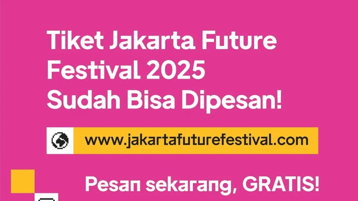 Gratis! Jakarta Future Festival 2025 Resmi Digelar, Hadirkan Ratusan Narasumber dan Artis Ternama