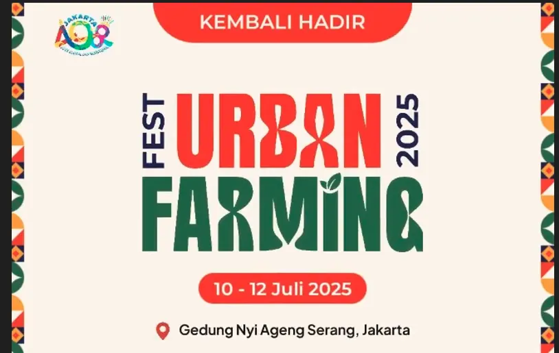 Festival Urban Farming 2025 akan digelar di Gedung Nyi Ageng Serang, Jakarta Selatan, selama tiga hari berturut-turut
