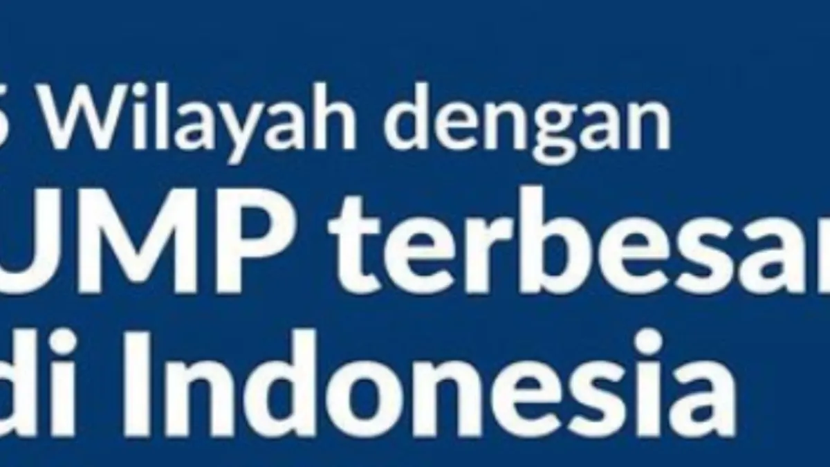 5 Daerah di Indonesia dengan Nilai UMP Terbesar