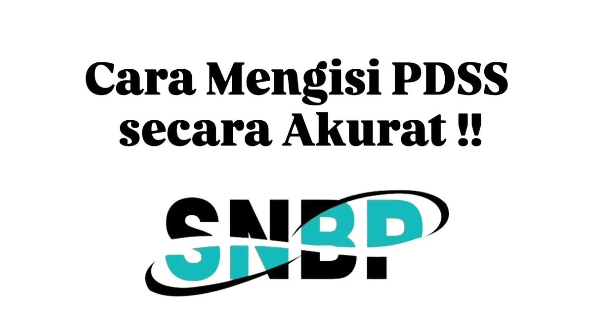 Cara Mengisi PDSS untuk SNBP 2025