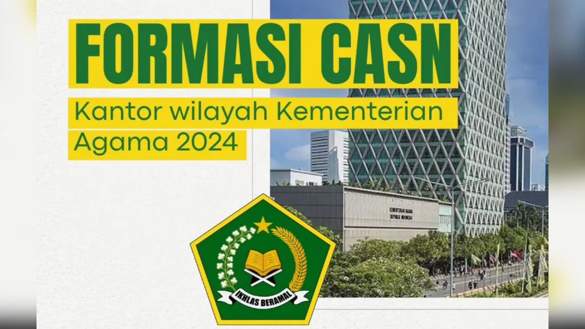 Daftar Formasi CPNS 2024 Kementerian Agama RI (Kemenag) Per Kantor Wilayah