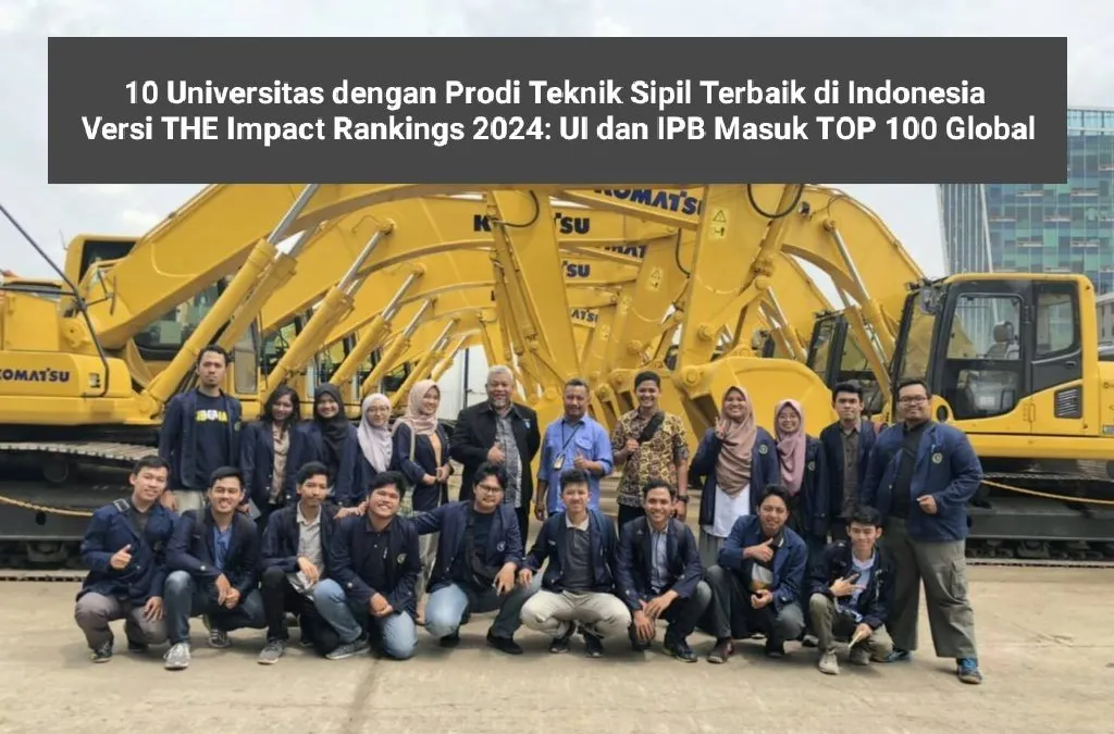 Di Indonesia, ada 27 perguruan tinggi yang masuk dalam daftar universitas terbaik bidang Teknik Sipil versi THE Impact Rankings 2024.