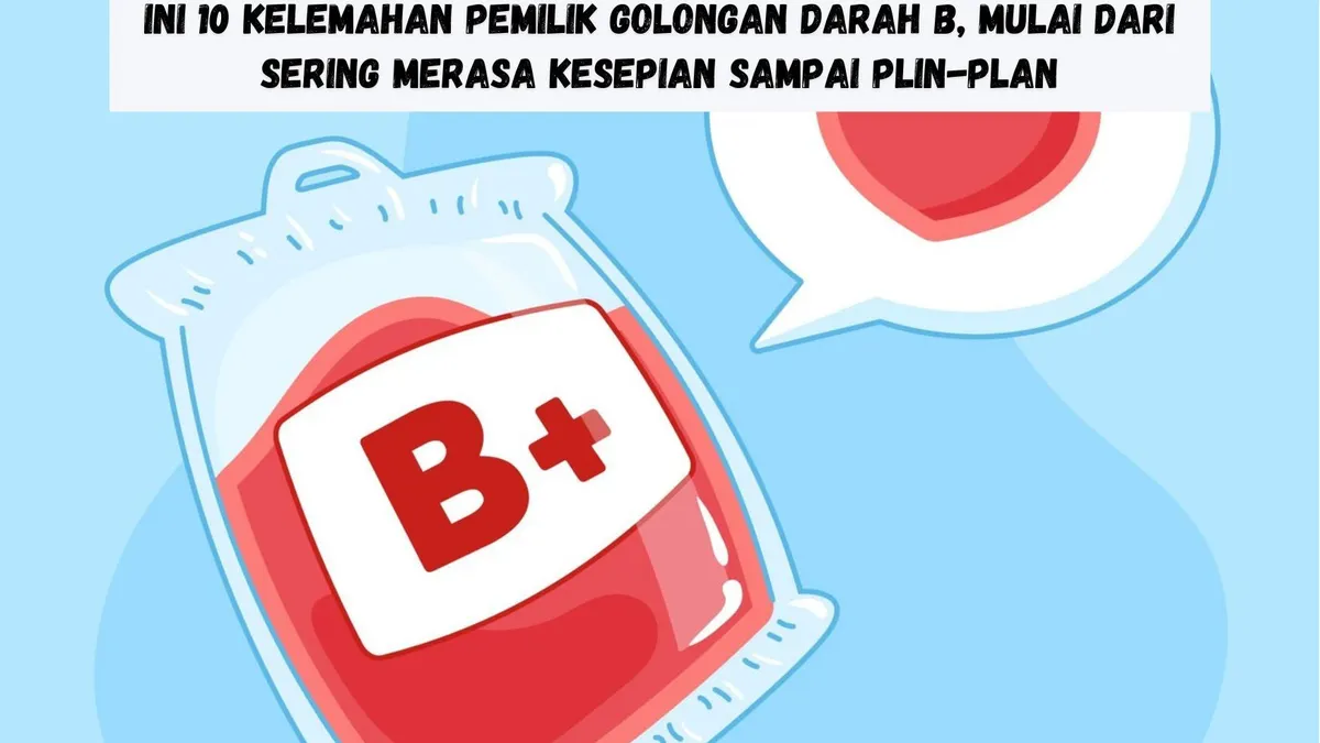 Ilustrasi kekurangan orang dengan golongan darah B.