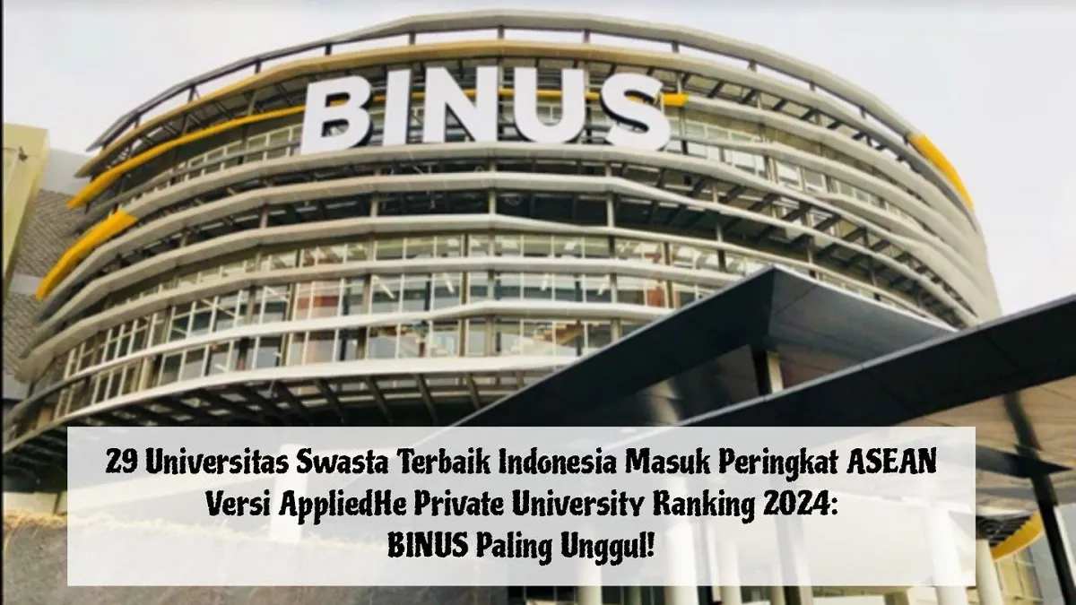 29 universitas swasta di Indonesia berhasil masuk dalam daftar pemeringkatan AppliedHe Private University Ranking 2024.