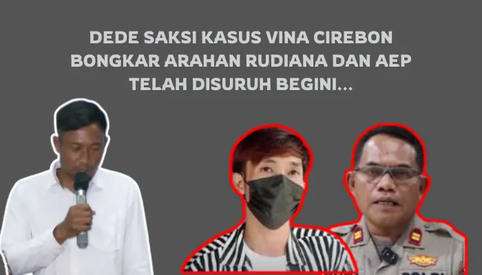 Dede, saksi kunci kasus pembunuhan Vina, mengungkapkan bahwa kesaksiannya diarahkan oleh Rudiana dan Aep. Ia merasa bersalah karena berbohong dan kini ingin mengungkapkan kebenaran.
