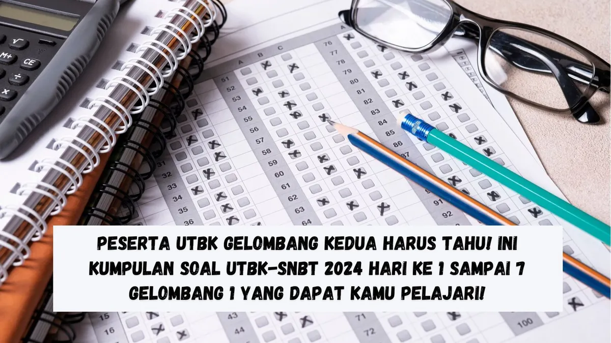 Berikut ini adalah kumpulan soal UTBK-SNBT 2024 hari ke 1-7 gelombang 1 yang dapat digunakan sebagai latihan bagi peserta.