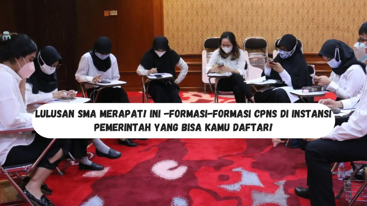 Ilustrasi. Formasi CPNS 2024 di Instansi Pemerintah untuk Lulusan SMA