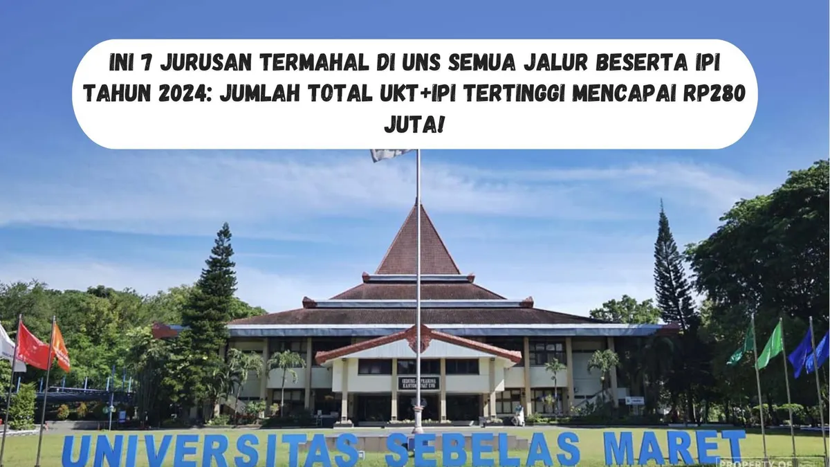7 Jurusan Termahal di UNS Semua Jalur Beserta IPI Tahun 2024