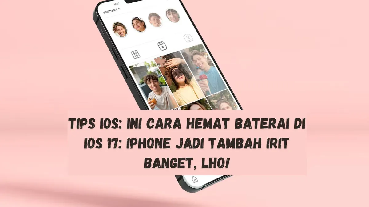 Cara Hemat Baterai di iOS 17