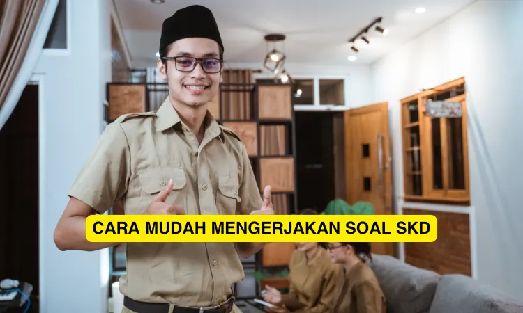 Ilustrasi cara mudah mengerjakan SKD CPNS 2024