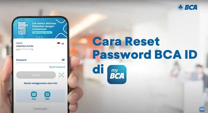 Mengalami lupa password BCA ID, kamu dapat dengan mudah melakukan reset melalui aplikasi MyBCA
