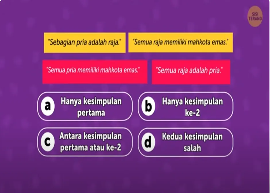 Dari dua pernyataan dan dua kesimpulan tersebut, manakah kesimpulan yang benar? Bisakah kamu menebaknya dalam waktu 7 detik?