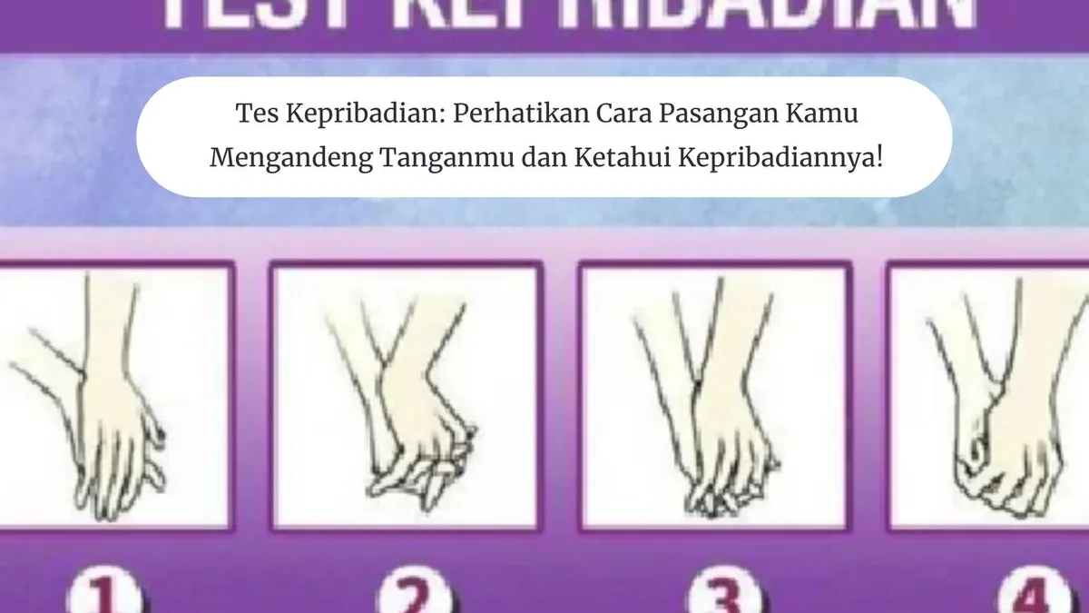 Tes Kepribadian: Perhatikan Cara Pasangan Menggandeng Tanganmu dan Ketahui Karakternya!