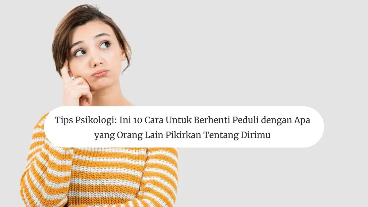 Ilustrasi berhenti peduli dengan apa yang orang lain pikirkan.