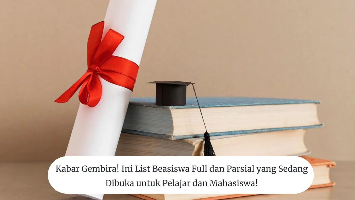  6 Rekomendasi Beasiswa Full dan Parsial yang Sedang Dibuka