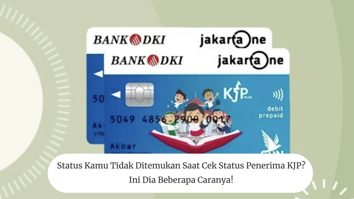 Cara mengecek status KJP yang tidak ditemukan