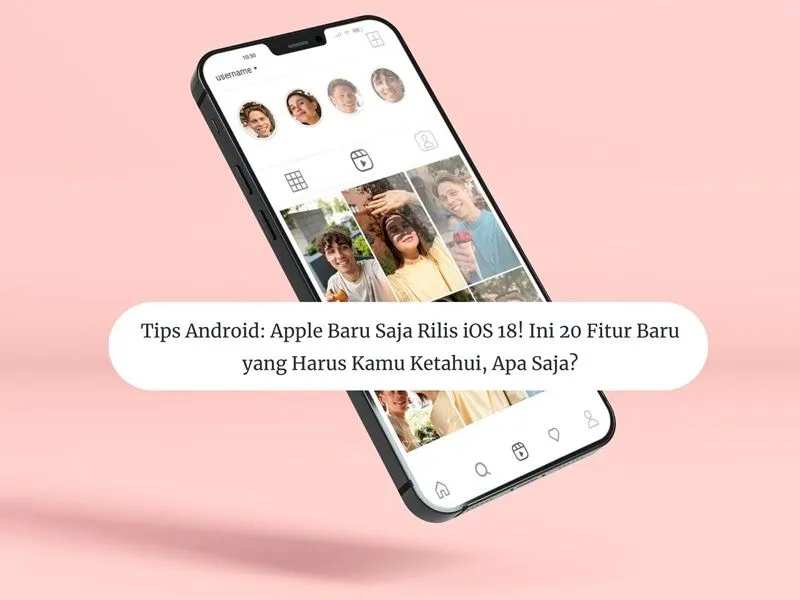 Ilustrasi. Apple telah merilis iOS 18 dan ini adalah pembaruan terbesar dengan banyak fitur baru. Apa saja fitur barunya?