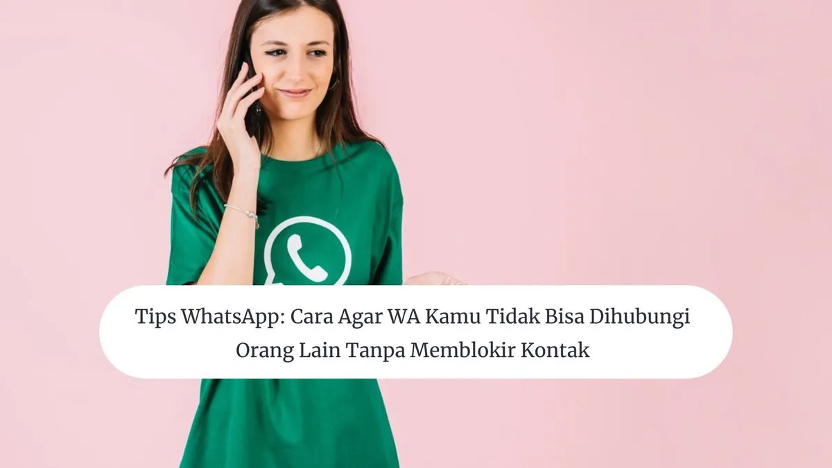 Ilustrasi tips WhatsApp agar tidak bisa dihubungi orang tanpa harus memblokir.