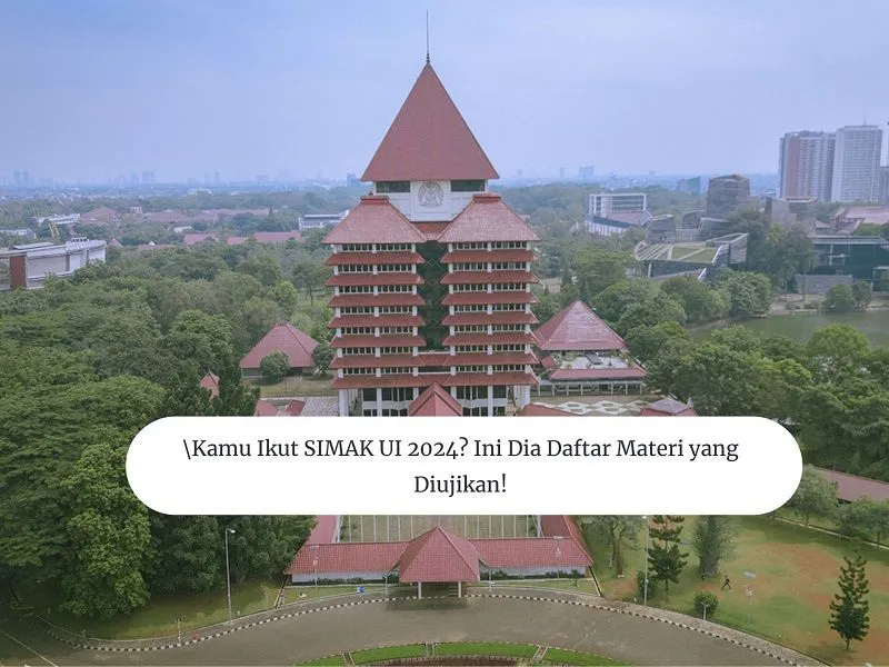 Jika kamu berencana untuk mengikuti SIMAK UI 2024, simak daftar materi ujian yang akan diujikan