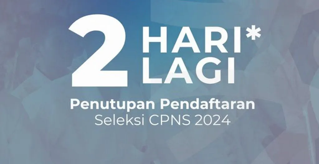 Penutupan Pendaftaran Seleksi CPNS 2024 Tinggal 2 Hari Lagi