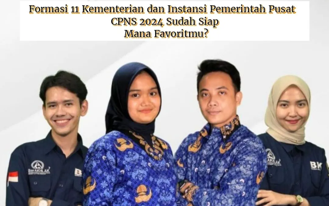 Bocoran formasi 11 Kementerian dan Instansi Pemerintah Pusat CPNS 2024