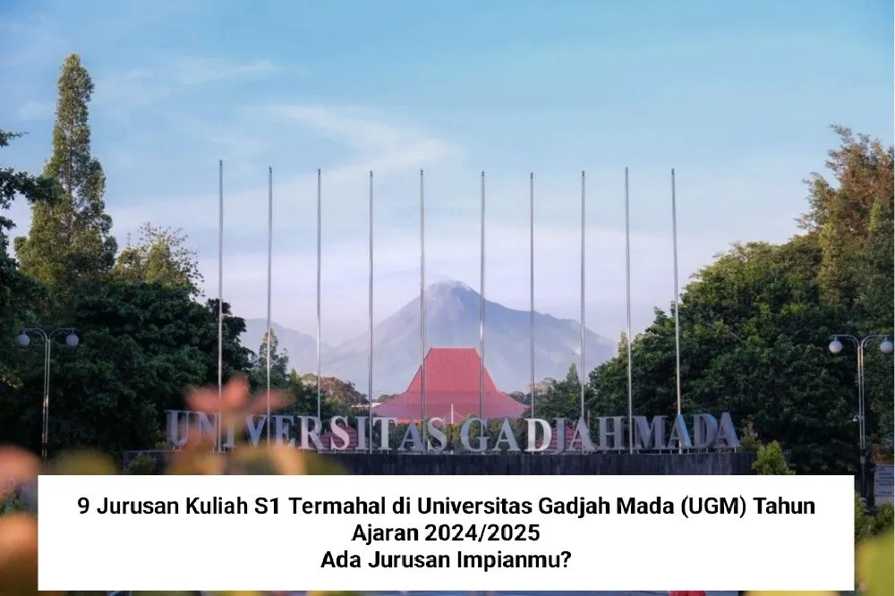 9 Jurusan Kuliah S1 Termahal di Universitas Gadjah Mada (UGM) Tahun Ajaran 2024/2025