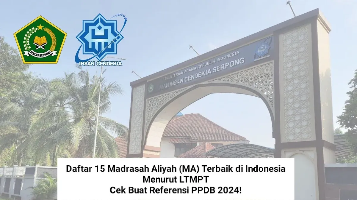 Daftar 15 Madrasah Aliyah (MA) Terbaik di Indonesia Menurut LTMPT