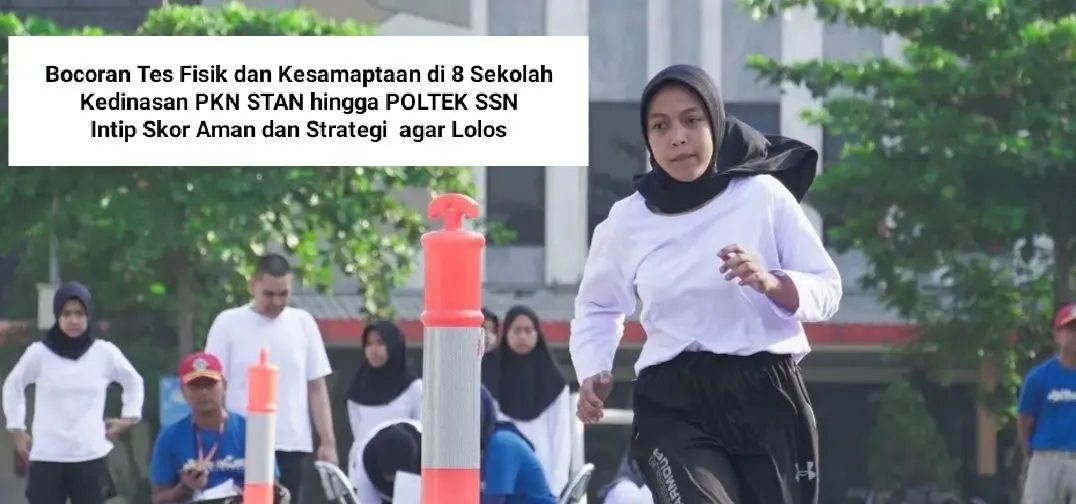 Bocoran Tes Fisik dan Kesamaptaan di 8 Sekolah Kedinasan