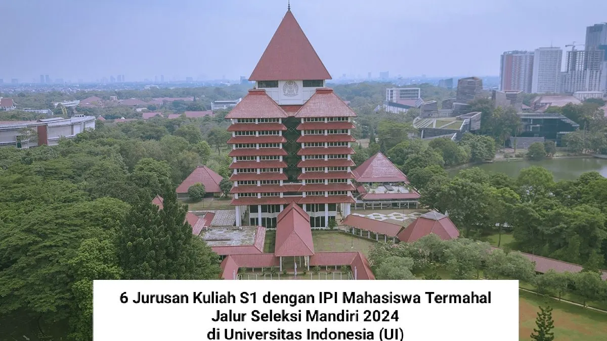 6 Jurusan Kuliah S1 dengan IPI Mahasiswa Termahal Jalur Seleksi Mandiri 2024 di Universitas Indonesia (UI)