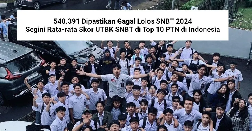 Segini Rata-rata Skor UTBK SNBT di Top 10 PTN di Indonesia