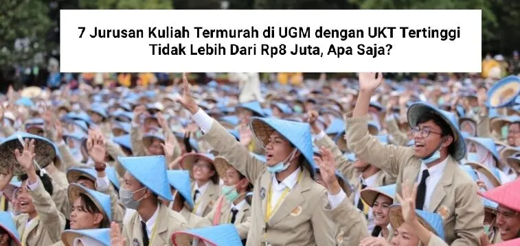 7 Jurusan Kuliah Termurah di UGM dengan UKT Tertinggi Tidak Lebih dari Rp8 Juta