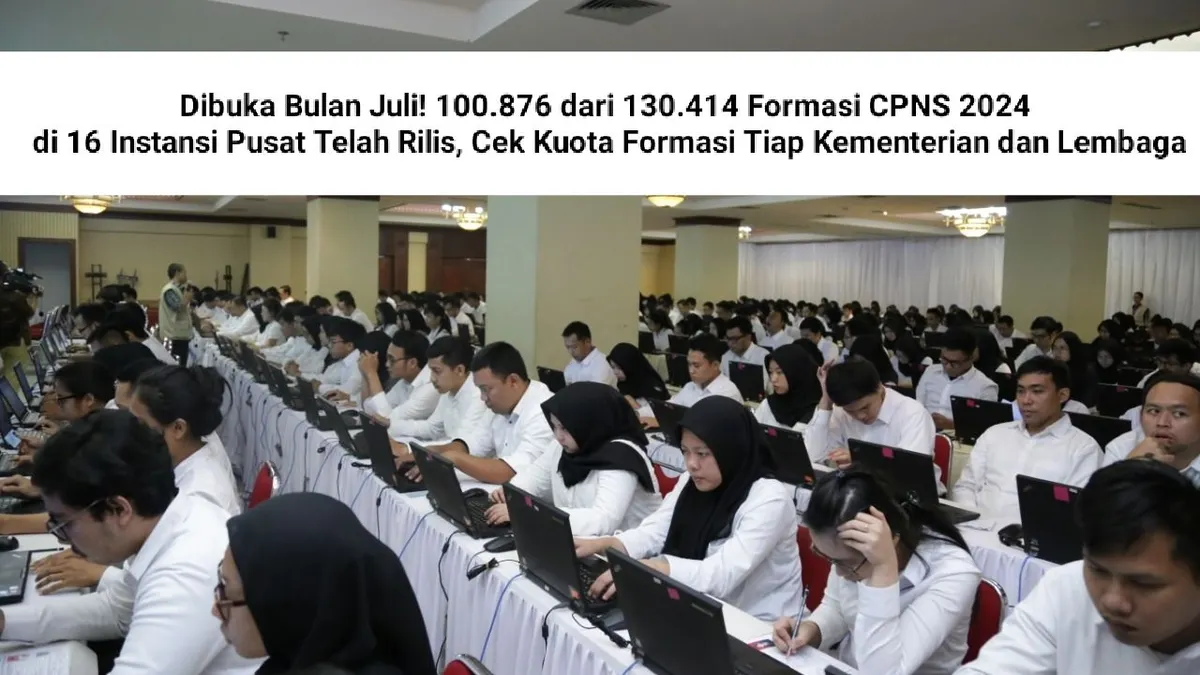 Pendaftaran Calon Pegawai Negeri Sipil (CPNS) akan dibuka di bulan Juli 2024.