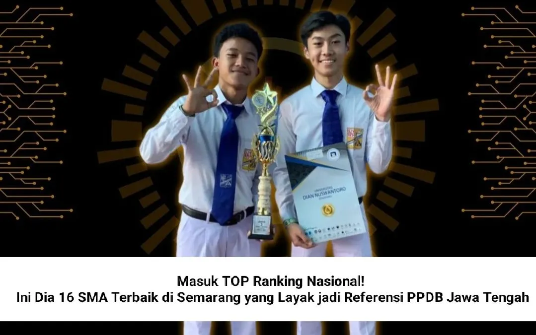 Ilustrasi. SMA Terbaik di Semarang yang Layak Jadi Referensi PPDB Jawa Tengah