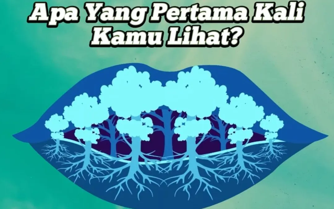 Tes Kepribadian: Lihat Akar, Bibir, atau Pohon?