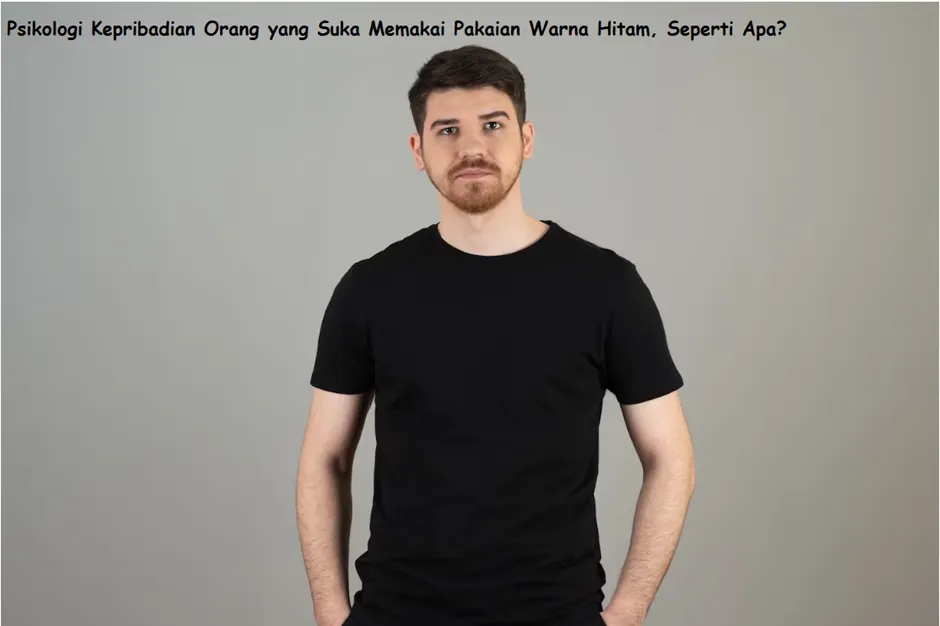 Ilustrasi. Psikologi Kepribadian Orang yang Suka Memakai Pakaian Warna Hitam