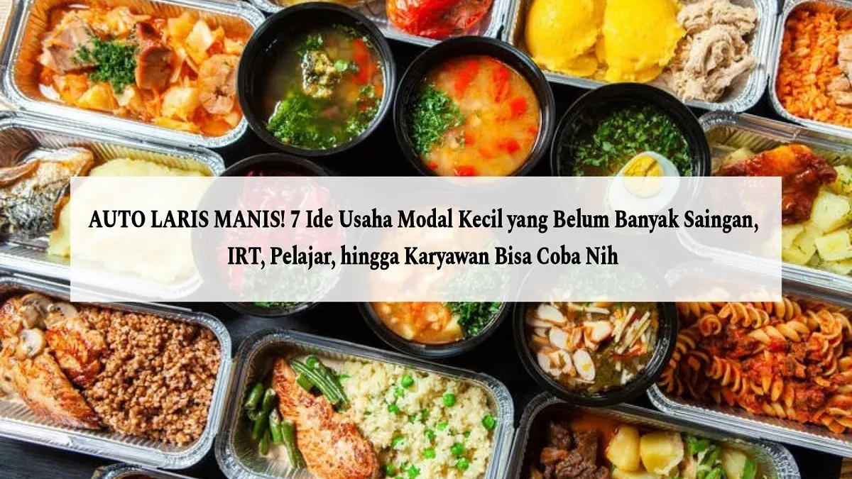 Mau bisnis tapi bingung mau jualan apa dan terkendala modal Berikut ide usaha yang belum banyak saingan dan bisa dimulai dengan modal kecil