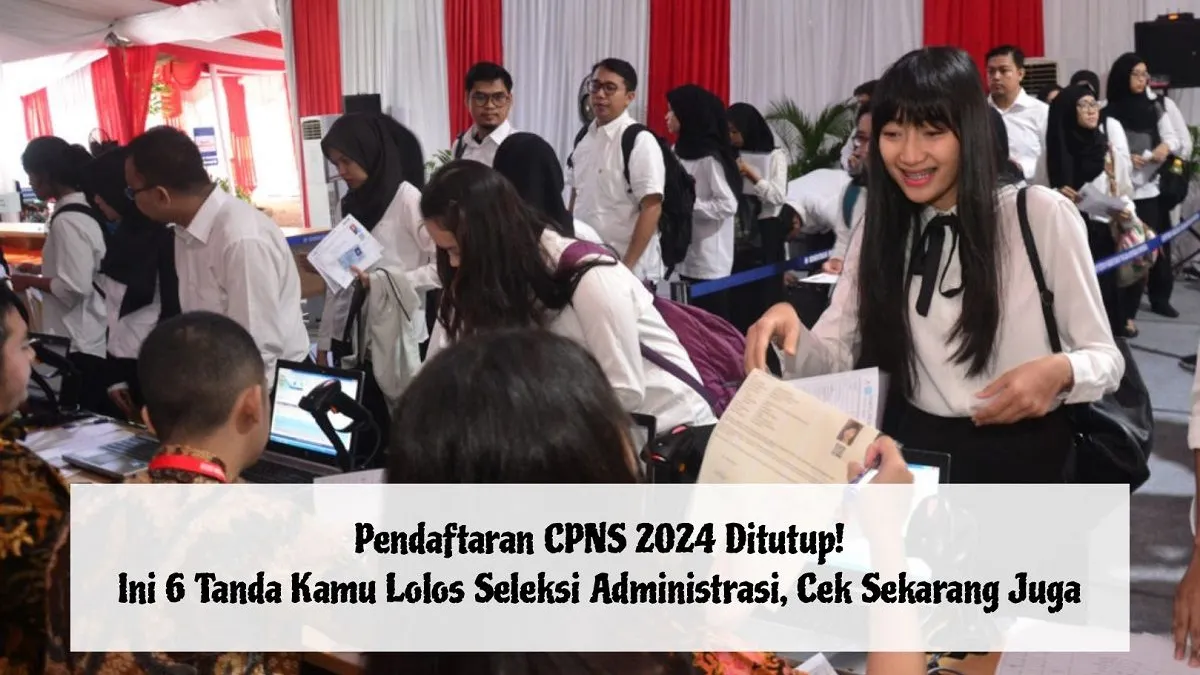 Meskipun saat ini belum diumumkan hasil Seleksi Administrasi, tetapi kamu bisa mengetahui hasilnya dengan melihat ciri atau tanda ini.