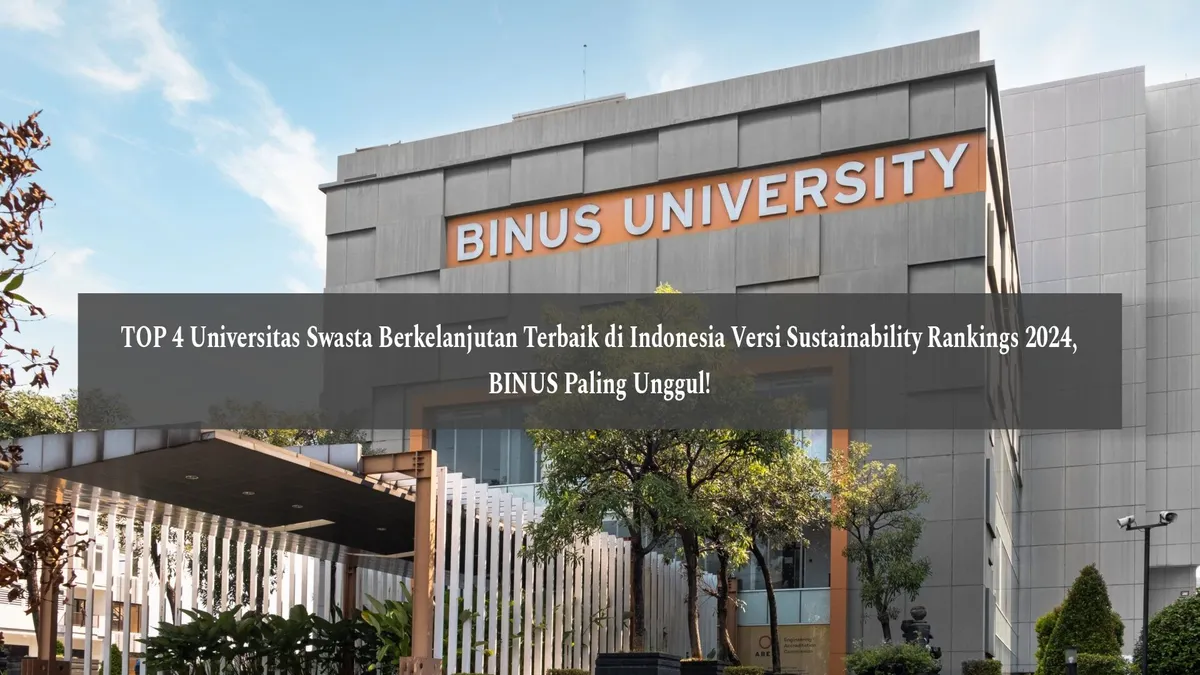 Daftar Universitas Swasta Berkelanjutan Terbaik di Indonesia Versi Sustainability Rankings 2024