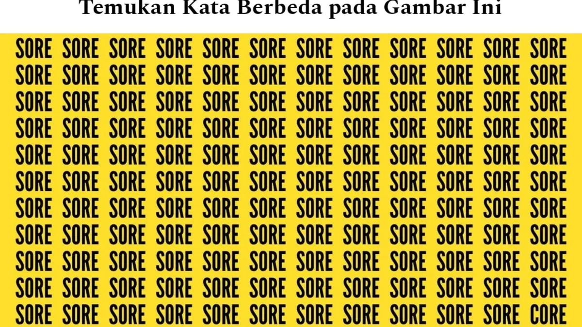 Tes Penglihatan: Coba Temukan Kata &lsquo;CORE&rsquo; di Antara Kumpulan Kata &lsquo;SORE&rsquo;