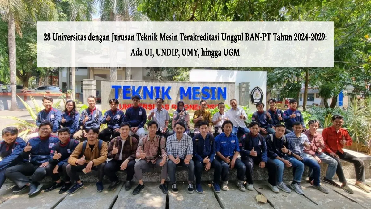 Universitas dengan Jurusan Teknik Mesin Terakreditasi Unggul BAN-PT