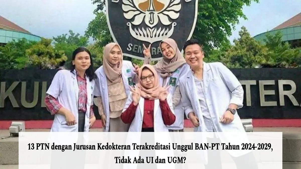 Daftar PTN dengan Jurusan Kedokteran Terakreditasi Unggul BAN-PT Tahun 2024-2029