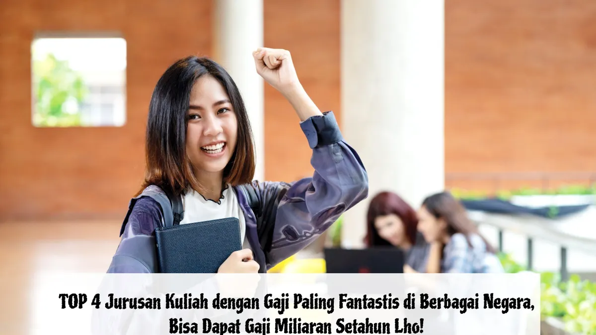 Daftar Jurusan Kuliah dengan Gaji Paling Fantastis di Berbagai Negara
