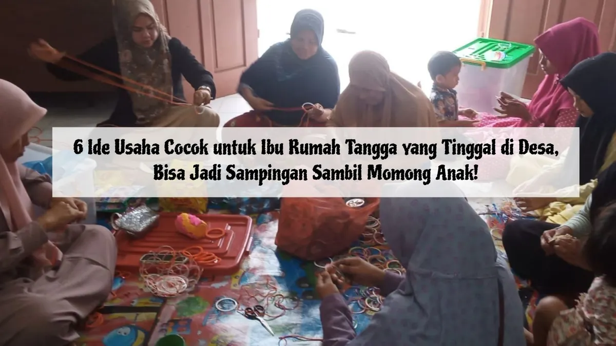 Ilustrasi. Ide Usaha Cocok untuk Ibu Rumah Tangga yang Tinggal di Desa