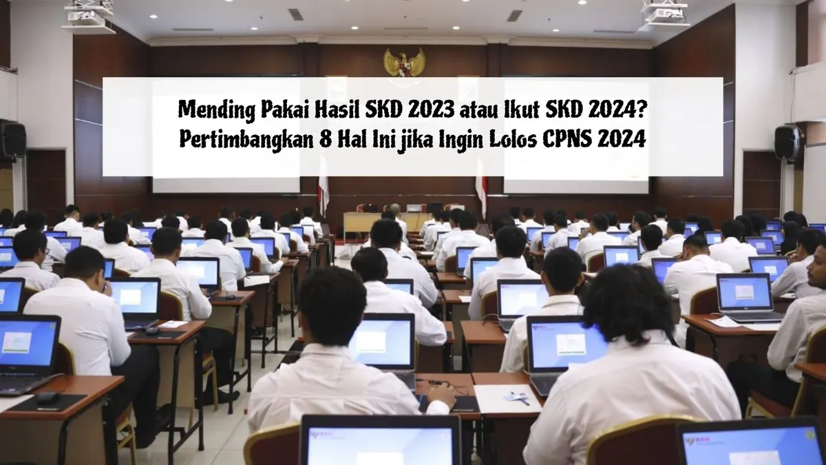 Peserta CPNS 2024 yang telah dinyatakan lolos seleksi administrasi memiliki opsi untuk tidak mengikuti tes Seleksi Kompetensi Dasar (SKD).