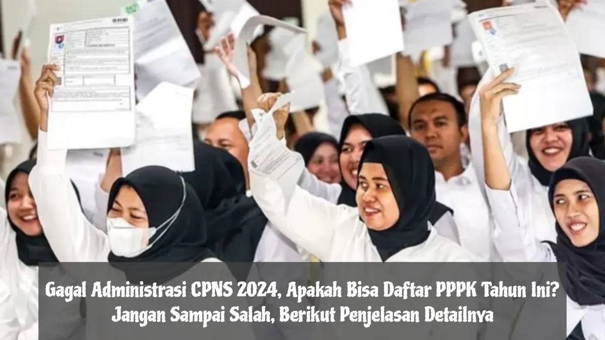 Gagal lolos administrasi CPNS 2024, apakah masih bisa mendaftar seleksi Pegawai Pemerintah dengan Perjanjian Kerja (PPPK) di tahun ini?