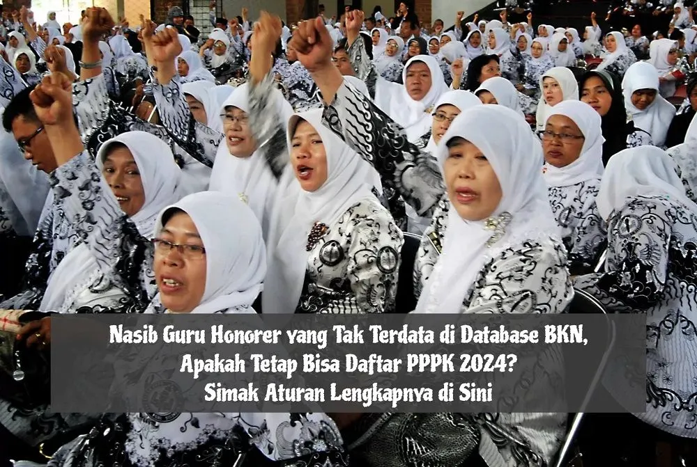 Bagaimana nasib guru honorer yang tidak terdata di database Badan Kepegawaian Negara (BKN)? Apakah masih tetap bisa mendaftar PPPK 2024?