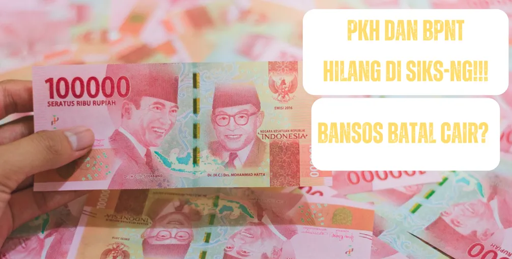 Bansos PKH dan BPNT Mei-Juni 2024 Hilang di SIKS-NG! Bansos Batal Dicairkan?